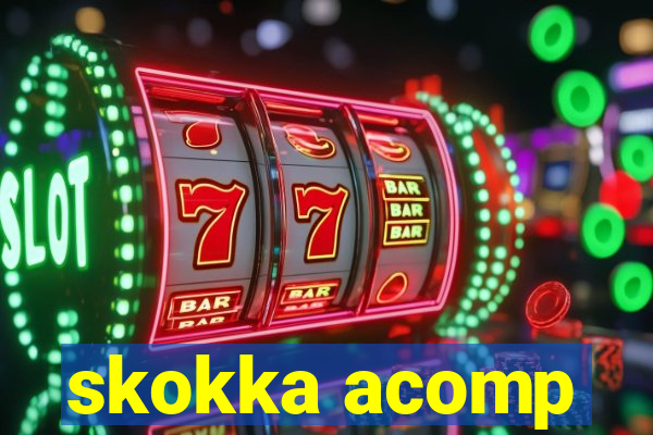 skokka acomp